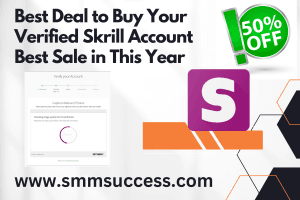 Best Deal to Buy Your Verified Skrill Account Best Sale in This Year