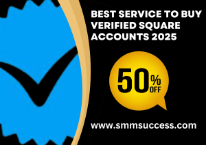 Best Service To Buy Verified Square Accounts 2025