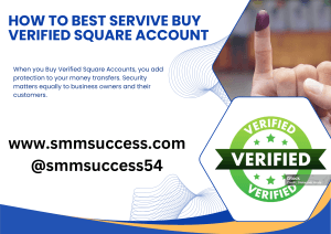 How To Best Servive Buy Verified Square Account