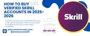 How to buy verified Skrill accounts in 2025-2026